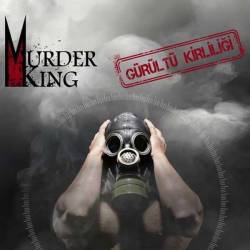 Murder King : Gürültü Kirliliği